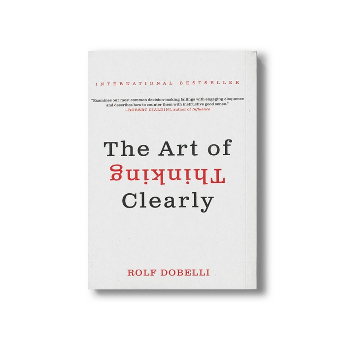 کتاب The Art of Thinking Clearly اثر Rolf Dobelli نشر مات