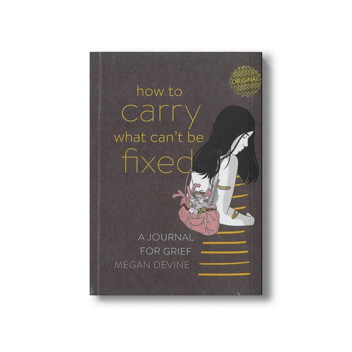 کتاب How To Carry What Cant Be Fixed اثر Megan Devine نشر مات